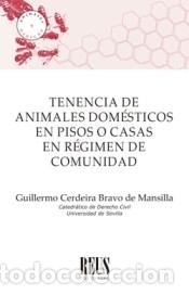 Libri: Tenencia de animales dom&eacute;sticos en pisos o casas en r&eacute;gimen de comunidad - Cerdeira Bravo de