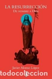 Libros: La Resurrecci&oacute;n - Alonso L&oacute;pez, Javier - Foto 1