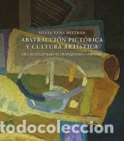 B&uuml;cher: Abstracci&oacute;n pict&oacute;rica y cultura art&iacute;stica - Tena Beltr&aacute;n, Silvia
