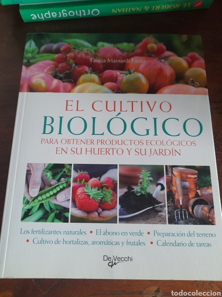 Libros: El cultivo biol&oacute;gico. Para obtener productos ecol&oacute;gicos encuentre huerto o jard&iacute;n