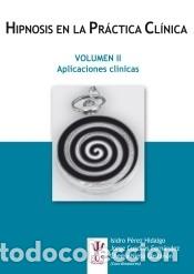 Libros: Hipnosis en la Pr&aacute;ctica Cl&iacute;nica Vol. II: Aplicaciones Cl&iacute;nicas - AA .VV.