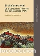 Libros: El Vilafam&eacute;s foral - Lorenz Andr&eacute;s, Jos&eacute; Luis