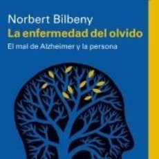 Libros: LA ENFERMEDAD DEL OLVIDO - BILBENY, NORBERT. Lote 312732343