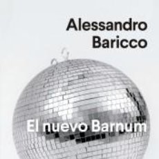 Libros: EL NUEVO BARNUM - BARICCO, ALESSANDRO. Lote 312732388