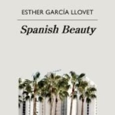 Libros: SPANISH BEAUTY - GARCÍA LLOVET, ESTHER. Lote 312732413