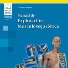Libros: MANUAL DE EXPLORACIÓN MUSCULOESQUELÉTICA (+ E-BOOK) - SANTONJA MEDINA, FERNANDO. Lote 314391643