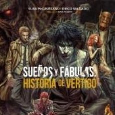 Libros: SUEÑOS Y FÁBULAS: HISTORIA DE VERTIGO - SALGADO, DIEGO; MCCAUSLAND, ELISA. Lote 314396973