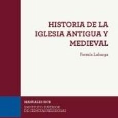Libros: HISTORIA DE LA IGLESIA ANTIGUA Y MEDIEVAL - LABARGA GARCIA, FERMIN. Lote 314711058