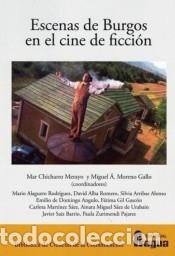 Libros: Escenas de Burgos en el cine de ficci&oacute;n - MORENO GALLO, Miguel A.; CHICHARRO MERAYO, Mar