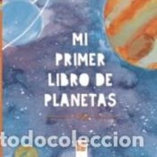 Libros: MI PRIMER LIBRO DE PLANETAS - PAT. Lote 314722673