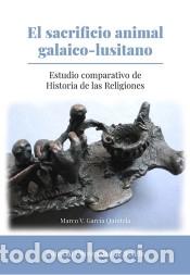 Libros: El sacrificio animal galaico-lusitano - Garc&iacute;a Quintela, Marco Virgilio