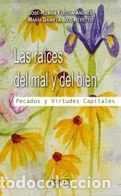 Livres: RAICES DEL MAL Y DEL BIEN, LAS - FLECHA, BILO REPETTO