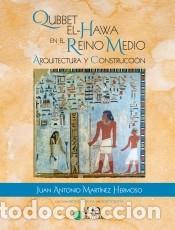 B&uuml;cher: Qubbet el-Hawa en el Reino Medio: Arquitectura y Construcci&oacute;n - Mart&iacute;nez Hermoso, Juan Antonio