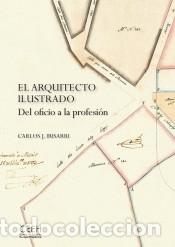 B&uuml;cher: El arquitecto ilustrado. Del oficio a la profesi&oacute;n - Irisarri, Carlos J.
