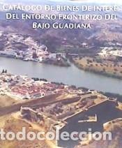 B&uuml;cher: Cat&aacute;logo de bienes de inter&eacute;s del entorno fronterizo del bajo Guadiana: Ayamonte, Villablanca, San
