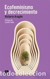 B&uuml;cher: Ecofeminismo y decrecimiento - Arag&oacute;n Garc&iacute;a, Victoria