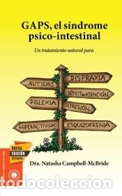Livres: GAPS, el s&iacute;ndrome psico-intestinal : un tratamiento natural para el autismo, la dispraxia, el