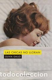 Libros: Las chicas no lloran - Gallo, Olivia - Foto 1