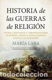 Libros: Historia de las Guerras de Religi&oacute;n - Mar&iacute;a Lara - Foto 1
