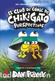 Libros: El Club de C&oacute;mic de Chikigato. Perspectivas - Pilkey, Dav