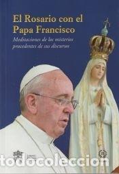 B&uuml;cher: El rosario con el Papa Francisco - Papa Francisco