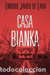 B&uuml;cher: Casa Bianka - De Lara, Enrique Javier