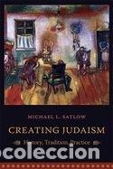 B&uuml;cher: Creating Judaism - Satlow, Michael L.