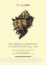 Libros: Una mirada laboralista a la m&uacute;sica pop (1950-2020) - Sempere Navarro, Antonio Vicente
