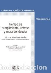 Livres: Tiempo de cumplimiento, retraso y mora del deudor - Herrada Baz&aacute;n, V&iacute;ctor