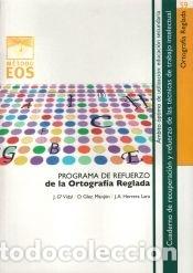 Libros: Programa de refuerzo de la ortograf&iacute;a reglada - Garc&iacute;a Vidal, Jes&uacute;s; Gonz&aacute;lez Manj&oacute;n, Daniel; - Foto 1
