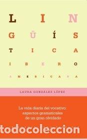Livres: La vida diaria del vocativo : aspectos gramaticales de un gran olvidado - Gonz?lez L?pez, Laura