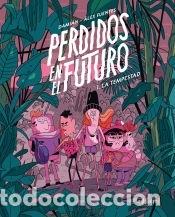 Livres: Perdidos en el futuro 1. La tempestad - Hern&aacute;ndez Guerrero, Dami&aacute;n; Fuentes, &Agrave;lex