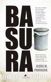 Libros: Basura - Jes&uacute;s M. Paniagua - Foto 1