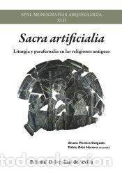 Livres: Sacra artificialia: Liturgia y parafernalia en las religiones antiguas - D&iacute;ez Herrera, Pablo; Chapa