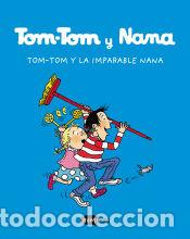 Livres: Tom-Tom y Nana Vol. 1: Tom-Tom y la imparable Nana - AA.VV.