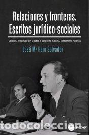 Livros: Relaciones y fronteras. Escritos jur&iacute;dico-sociales - Haro Salvador, Jos&eacute; Mar&iacute;a