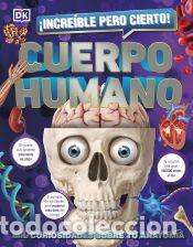 Libros: &iexcl;Incre&iacute;ble pero cierto&iexcl; Cuerpo humano - DK, - Foto 1