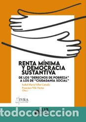 B&uuml;cher: Renta m&iacute;nima y democracia sustantiva: de los derechos de pobreza a los de ciudadan&iacute;a social -