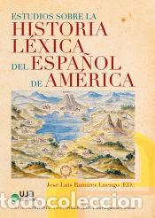 Libros: Estudios sobre la historia l&eacute;xica del espa&ntilde;ol de Am&eacute;rica - Vel&aacute;squez Upegui, Eva Patricia; Santa