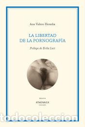 Livres: La libertad de la pornograf&iacute;a - Valero Heredia, Ana