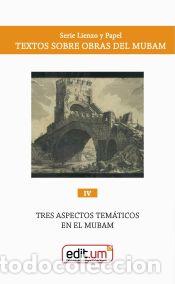 Libri: Tres Aspectos Tem&aacute;ticos en el Mubam - MORALES, EMILIO &Aacute;NGEL; MART&Iacute;NEZ, M&ordf; DEL LORETO; FRANCO