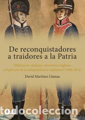 Livres: De reconquistadores a traidores a la Patria - Mart&iacute;nez Llamas, David