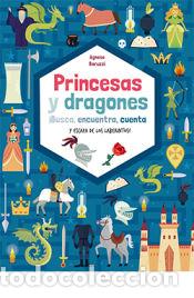 Livres: Princesas y dragones: &iexcl;Busca, encuentra, cuenta y escapa de los laberintos! - Baruzzi Agnese, Agnese