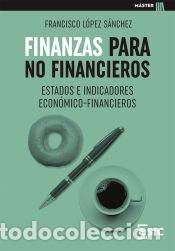 Livres: FINANZAS PARA NO FINANCIEROS - L&oacute;pez S&aacute;nchez, Francisco