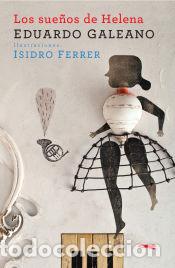 Libros: Los sue&ntilde;os de Helena - Galeano, Eduardo - Foto 1