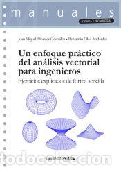 Livres: Un enfoque pr&aacute;ctico del an&aacute;lisis vectorial para ingenieros: Ejercicios explicados de forma sencilla