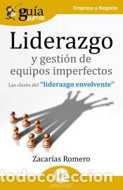 Livres: Gu&iacute;aBurros Liderazgo y gesti&oacute;n de equipos imperfectos - Romero, Zacar&iacute;as