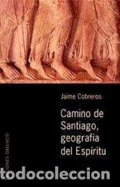books: CAMINO DE SANTIAGO, GEOGRAF&Iacute;A DEL ESP&Iacute;RITU - Jaime Cobreros