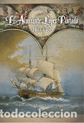 Livres: El Almirante L&oacute;pez Pintado (1677-1745) - Tapias Herrero, Enrique