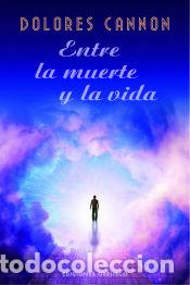 Libros: Entre la muerte y la vida - Cannon, Dolores